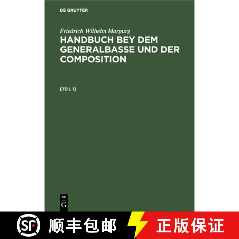 【3-4周达】Friedrich Wilhelm Marpurg: Handbuch Bey Dem Generalbasse Und Der Composition. [Teil 1] [9783112511053]