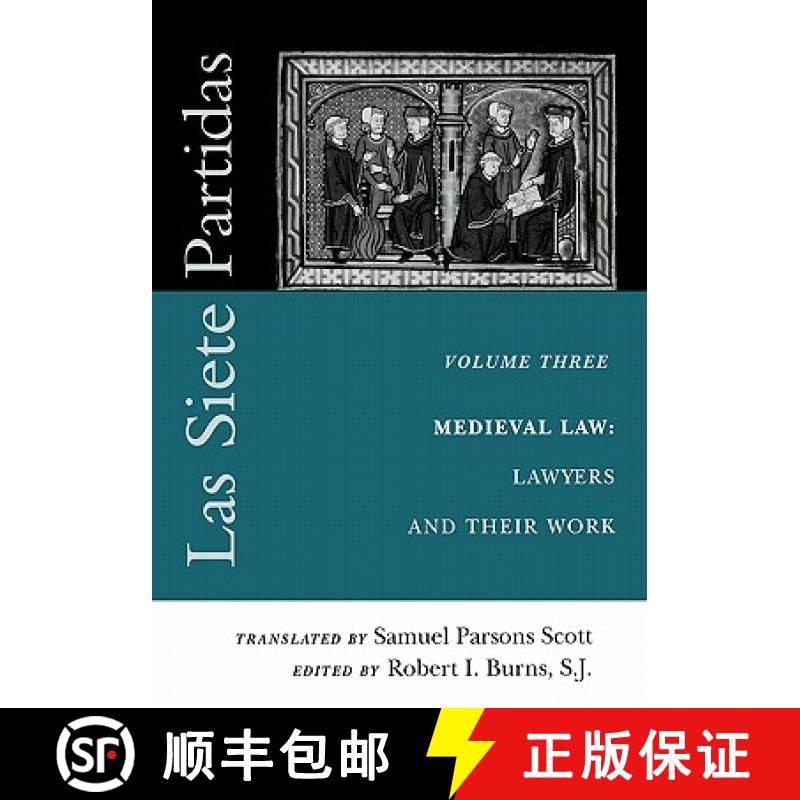 【3-4周达】Las Siete Partidas, Volume 3: The Medieval World of Law: Lawyers and Their Work (Partida III) [9780812217407]