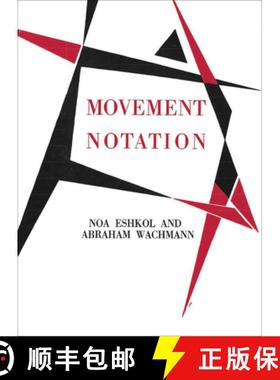 【3-4周达】Noa Eshkol and Abraham Wachmann: Movement Notation [9783753306025]
