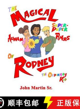 【3-4周达】The Magical Super Duper Powers of Rodney the Ordinary Kid [9780359664900]