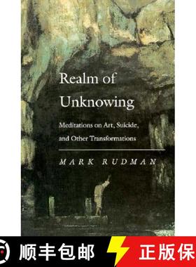 【3-4周达】Realm of Unknowing: Meditations on Art, Suicide, and Other Transformations [9780819512246]