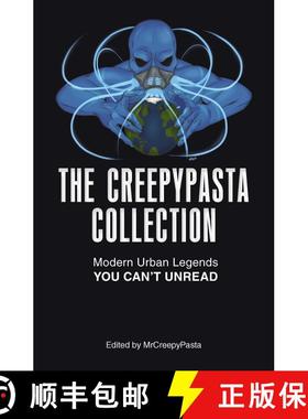 【3-4周达】The Creepypasta Collection : Modern Urban Legends You Can't Unread [9781440597909]