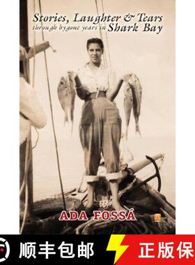 【3-4周达】Stories, Laughter and Tears Through Bygone Years in Shark Bay [9781291483314]