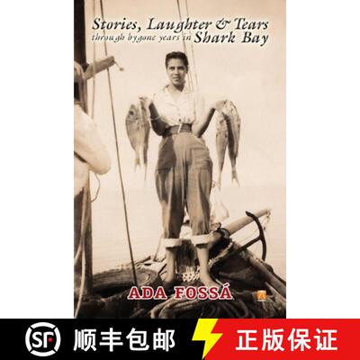 【3-4周达】Stories, Laughter and Tears Through Bygone Years in Shark Bay [9781291483314]