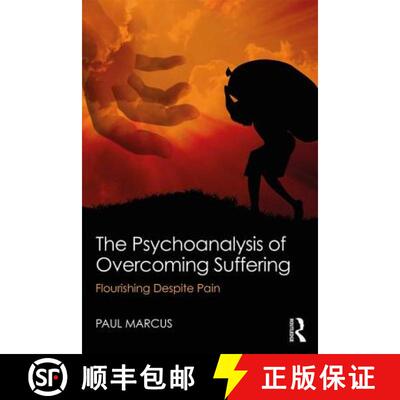 【3-4周达】The Psychoanalysis of Overcoming Suffering : Flourishing Despite Pain [9781138482166]