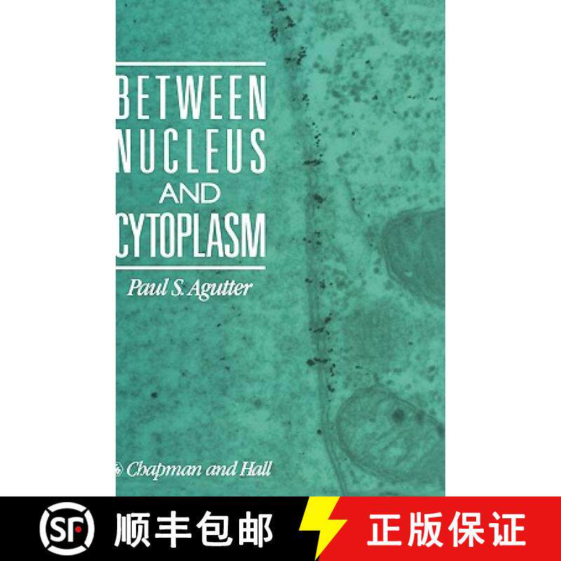 【3-4周达】Between Nucleus and Cytoplasm [9780412321900]