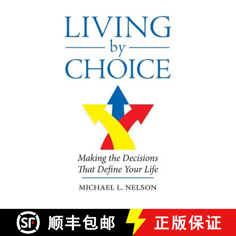 【3-4周达】Living by Choice: Making the Decisions That Define Your Life [9780999658901]