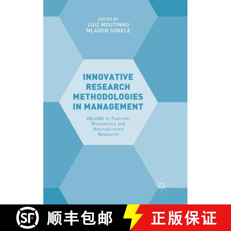 【3-4周达】Innovative Research Methodologies in Management : Volume II: Futures, Biometrics and Neuro... [9783319877846]