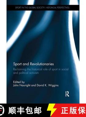 【3-4周达】Sport and Revolutionaries: Reclaiming the Historical Role of Sport in Social and Political... [9781138058101]