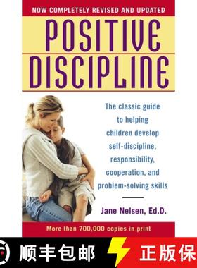 正面管教 Positive Discipline: The Classic Guide to Helping Children Develop Self-Discipline, Responsi... [9780345487674]