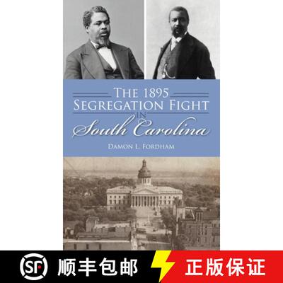 【3-4周达】精装 1895 Segregation Fight in South Carolina [9781540252913]