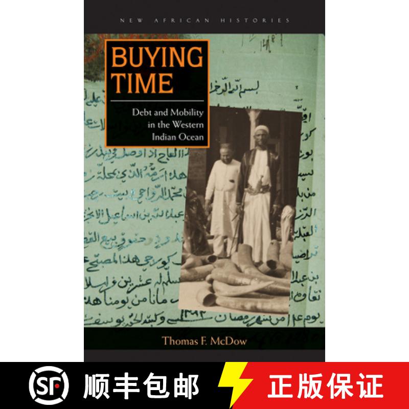 【3-4周达】Buying Time: Debt and Mobility in the Western Indian Ocean [9780821422823]