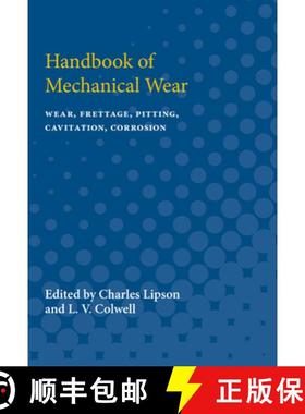 【3-4周达】Handbook of Mechanical Wear: Wear, Frettage, Pitting, Cavitation, Corrosion [9780472750726]