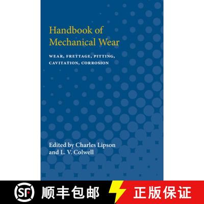 【3-4周达】Handbook of Mechanical Wear: Wear, Frettage, Pitting, Cavitation, Corrosion [9780472750726]