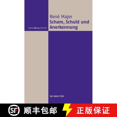 【3-4周达】精装 Scham, Schuld und Anerkennung – Zur Fragwürdigkeit moralischer Gefühle [9783110297867]