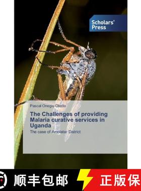 预订 The Challenges of providing Malaria curative services in Uganda [9786138832812]
