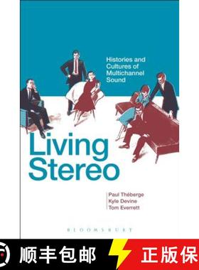 预订 Living Stereo: Histories and Cultures of Multichannel Sound [9781623566654]