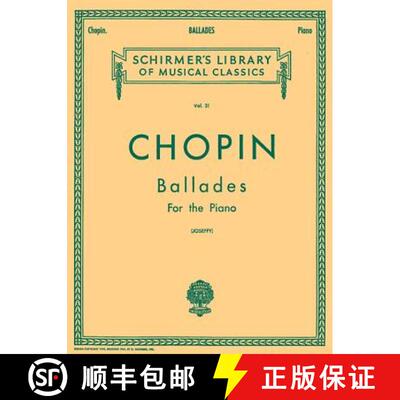 【3-4周达】Ballades for the Piano Chopin Schirmer S Library of Musical Classics Vol. 31 Piano Solo Sh... [9780634069987]
