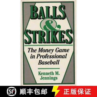 【3-4周达】精装 Balls and Strikes: The Money Game in Professional Baseball [9780275934415]