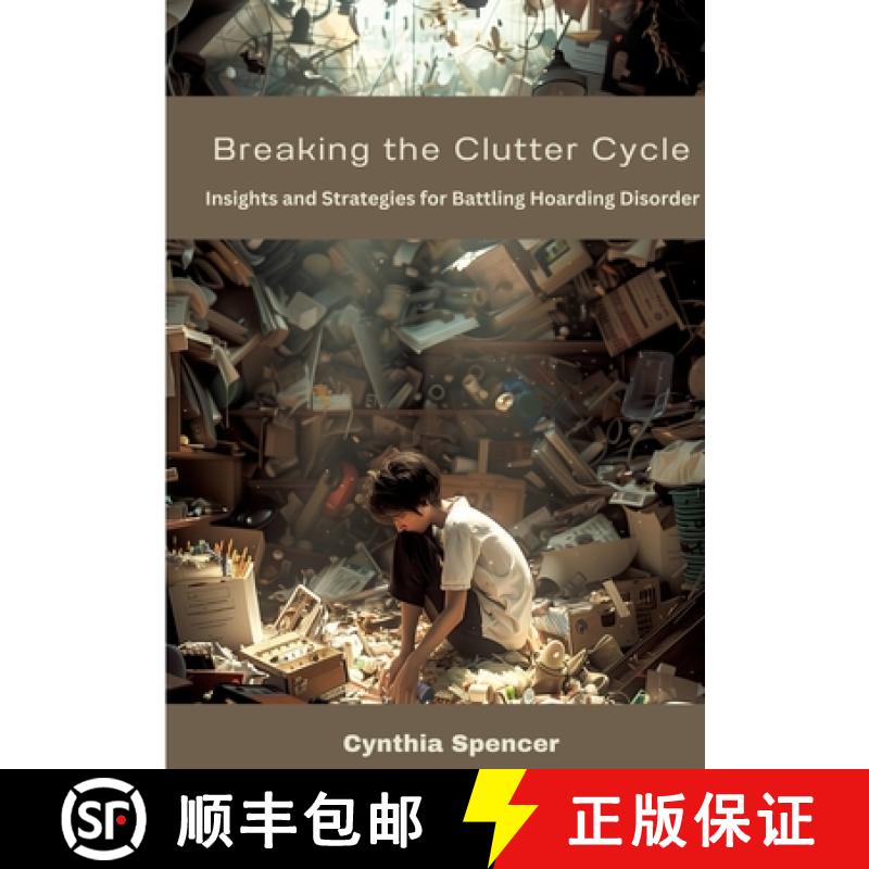 【3-4周达】Breaking the Clutter Cycle: Insights and Strategies for Battling Hoarding Disorder [9783384304940]