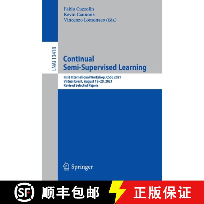 【3-4周达】Continual Semi-Supervised Learning : First International Workshop, CSSL 2021, Virtual Even... [9783031175862]