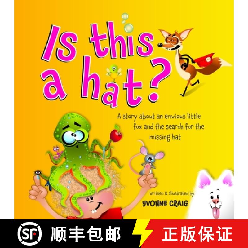 【3-4周达】Is this a hat?: A story about an envious little fox and the search for the missing hat [9798989122554]