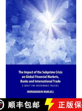预订 The Impact of the Subprime Crisis on Global Financial Markets, Banks and International Trade: A ... [9781443847384]