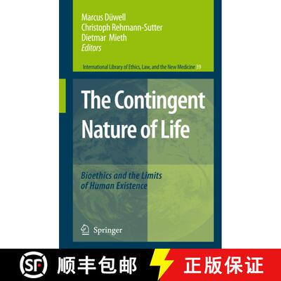 【3-4周达】精装 The Contingent Nature of Life : Bioethics and the Limits of Human Existence [9781402067624]