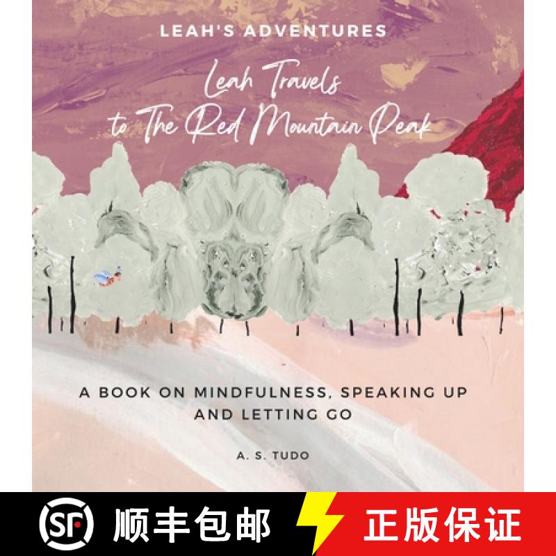 【3-4周达】Leah Travels to The Red Mountain Peak: A Book on Mindfulness, Speaking Up and Letting Go [9781739174804]