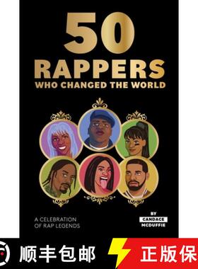 预订 50 Rappers Who Changed the World: A celebration of hip hop's greatest icons [9781784883386]