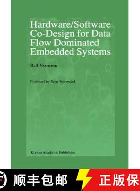【3-4周达】Hardware/Software Co-Design for Data Flow Dominated Embedded Systems [9780792382997]