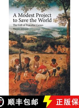 预订 A Modest Project to Save the World: The Gift of Peaceful Genes [9781665739702]
