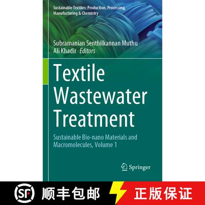 【3-4周达】Textile Wastewater Treatment : Sustainable Bio-nano Materials and Macromolecules, Volume 1 [9789811928345]
