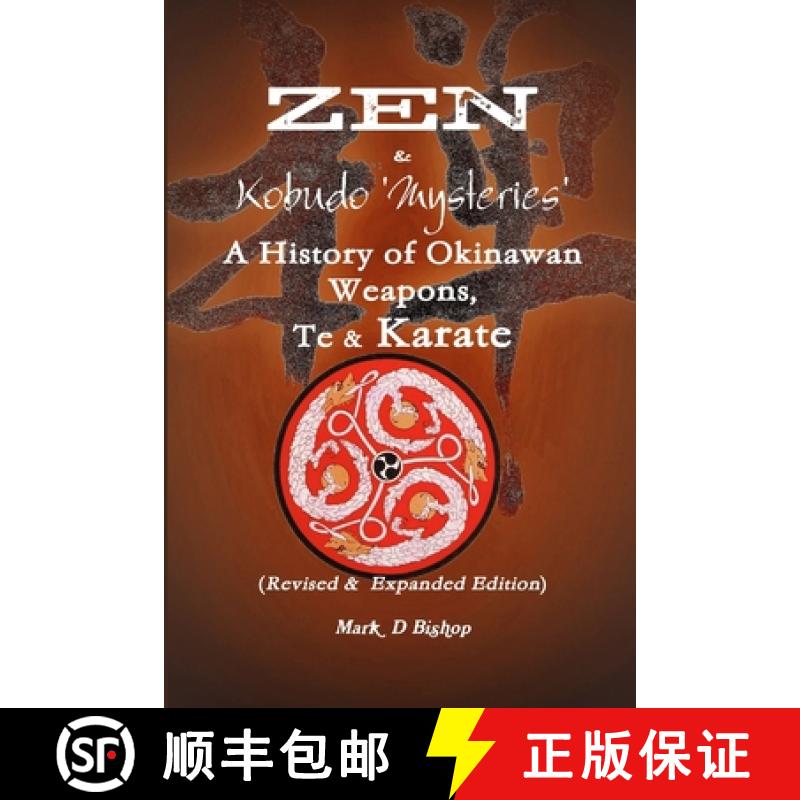 【3-4周达】Zen & Kobudo Mysteries, A History of Okinawan Weapons, Te & Karate [9781326850692]