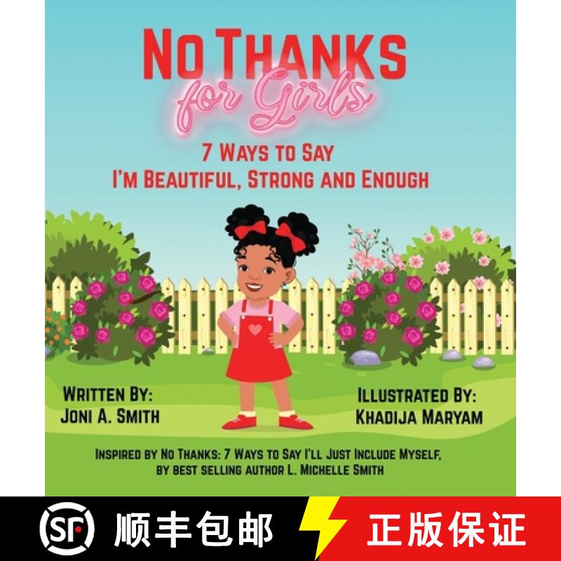 【3-4周达】No Thanks for Girls: 7 Ways to Say I'm Beautiful, Strong and Enough [9781735470672]