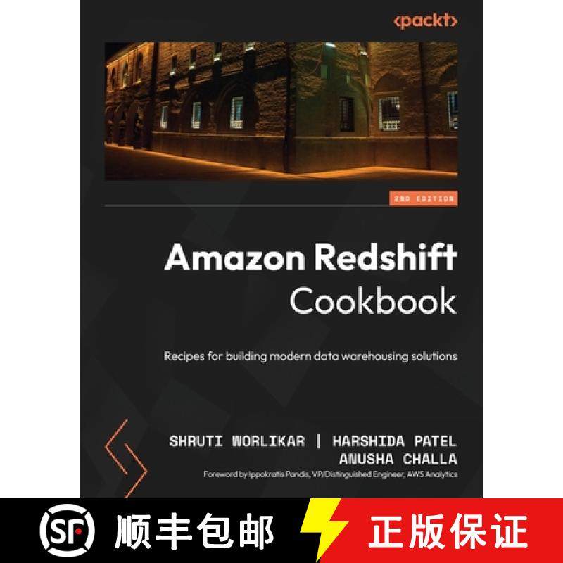 预订 Amazon Redshift Cookbook - Second Edition: Recipes for building modern data warehousing solutions [9781836206910]