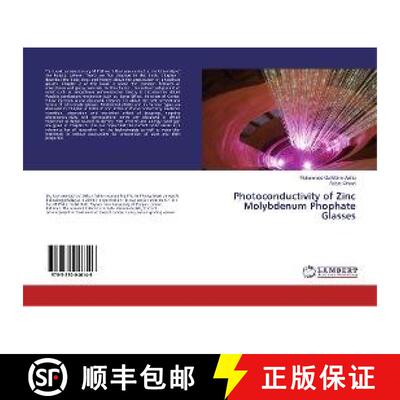 预订 Photoconductivity of Zinc Molybdenum Phophate Glasses [9783330046146]