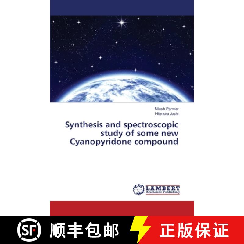 预订 Synthesis and spectroscopic study of some new Cyanopyridone compound [9783330333291]