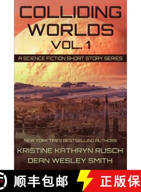 预订 Colliding Worlds, Vol. 1: A Science Fiction Short Story Series [9781561463879]