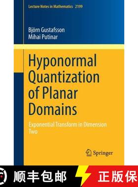 【3-4周达】Hyponormal Quantization of Planar Domains : Exponential Transform in Dimension Two [9783319658094]