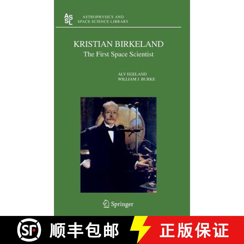 【3-4周达】Kristian Birkeland: The First Space Scientist [9781402032936]