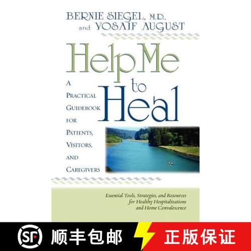 【3-4周达】Help Me To Heal: A Practical Guidebook for Patients, Visitors and Caregivers [9781401900601]