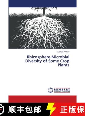 预订 Rhizosphere Microbial Diversity of Some Crop Plants [9783659498800]