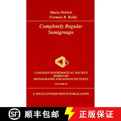 【3-4周达】精装 Completely Regular Semigroups [Wiley数学] [9780471195719]