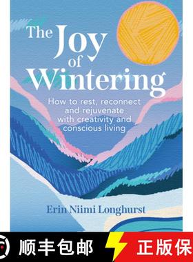 JOY OF WINTERING HB : How to rest, reconnect and rejuvenate with creativity and conscious living [9780008653309]