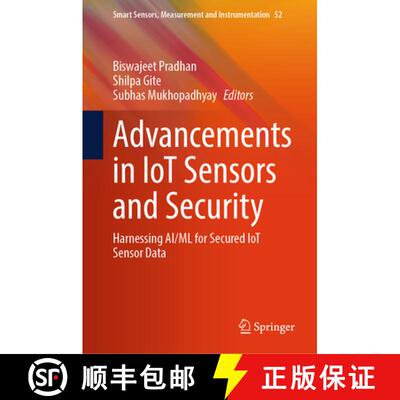 【3-4周达】精装 Advancements in IoT Sensors and Security: Harnessing AI/ML for Secured IoT Sensor Data [9783032055064]