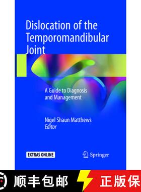 【3-4周达】Dislocation of the Temporomandibular Joint: A Guide to Diagnosis and Management [9783319873633]