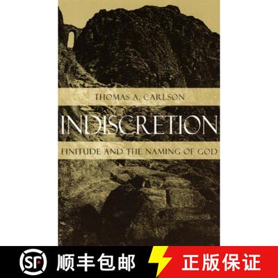 预订 精装 Indiscretion – Finitude and the Naming of God [9780226092935]
