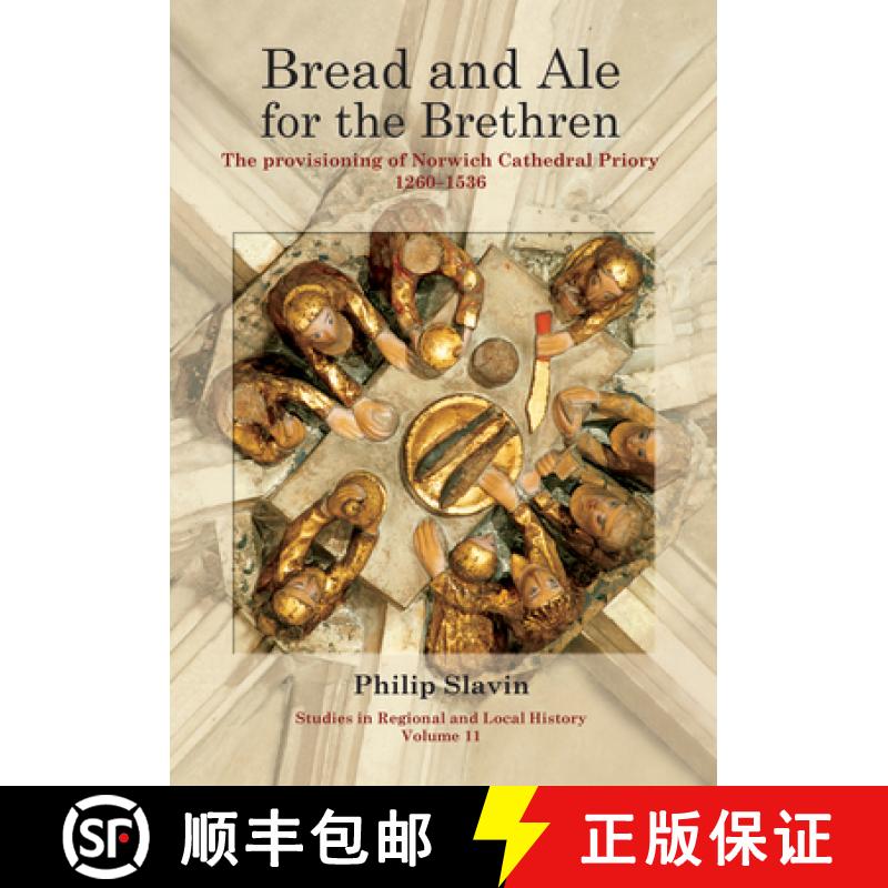 预订 Bread and Ale for the Brethren: The Provisioning of Norwich Cathedral Priory, 1260-1536 Volume 11 [9781907396632]