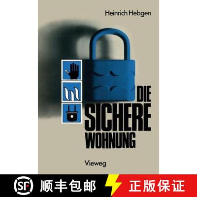 【3-4周达】Die sichere Wohnung : Unfallschutz Brandschutz Einbruchschutz Versicherungen [9783528088408]